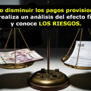 disminuir pagos provisionales isr riesgos